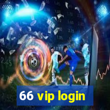 66 vip login